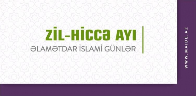 Zil-hiccə ayi üçün əlamətdar İslami günlər