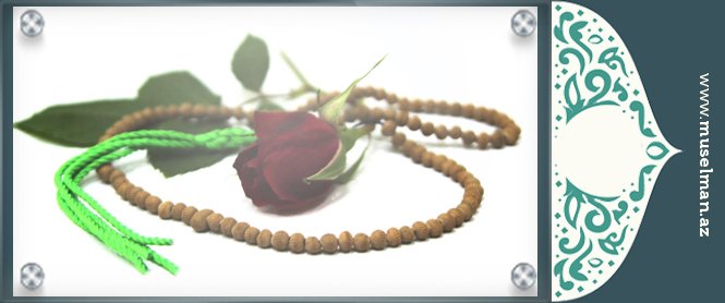 İBADƏT ZAMANI QƏLB İŞTİRAKININ ZƏRURƏTİ