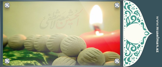 HƏQİQİ İMAN VƏ HƏQİQİ MÖMİNİN XÜSUSİYYƏTLƏRİ