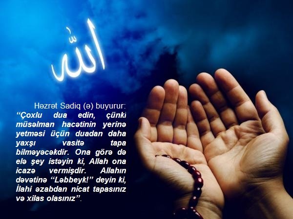 Dua kimi heç bir vasitə insanı Allaha yaxınlaşdırmaz