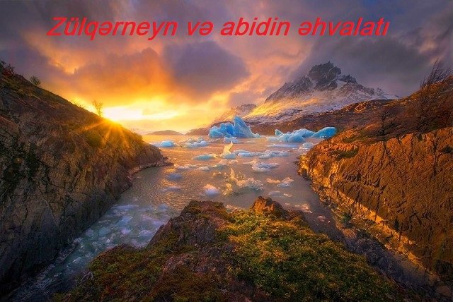 Zülqərneyn və abidin əhvalatı